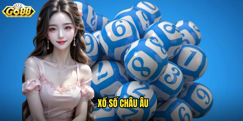Xổ Số Châu Âu Go88 SH - Trải Nghiệm Quốc Tế Tại Nhà 7 xổ số châu âu