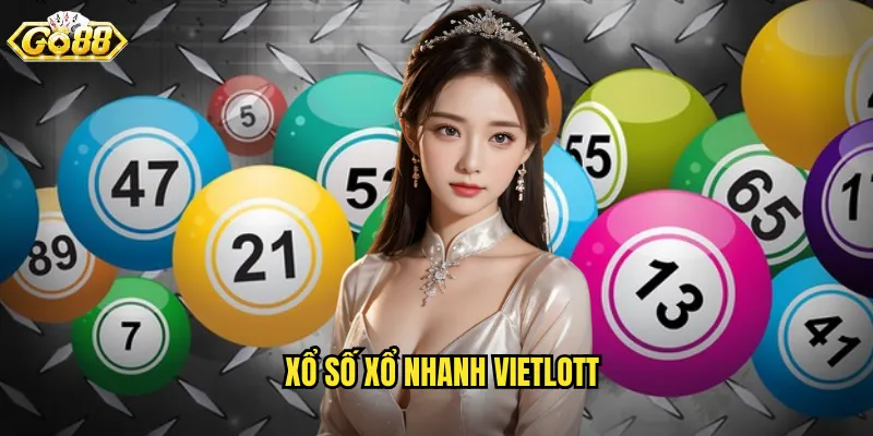 Xổ Số Xổ Nhanh Vietlott Go88 SH - Biết Ngay Kết Quả Trong Tích Tắc 6 xổ số xổ nhanh vietlott