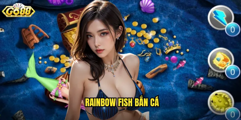 Rainbow Fish Bắn Cá Go88 SH - Cá Cầu Vồng Mang Lại Vận May 6 rainbow fish bắn cá