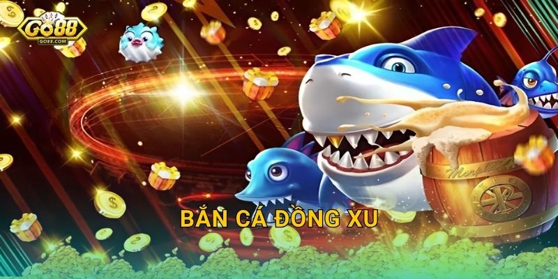 Bắn Cá Đồng Xu Go88 SH – Chuyển Hóa Mỗi Phát Đạn Thành Cơn Mưa Đồng Xu 1 Bắn Cá Đồng Xu Go88 SH – Chuyển Hóa Mỗi Phát Đạn Thành Cơn Mưa Đồng Xu