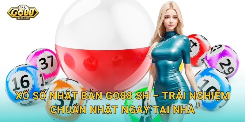 Xổ Số Nhật Bản Go88 SH – Khám Phá Đặc Sản Cá Cược Xứ Phù Tang 3 Xổ Số Nhật Bản Go88 SH – Trải Nghiệm Chuẩn Nhật Ngay Tại Nhà