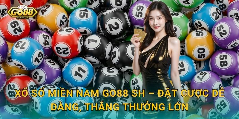 Xổ Số Miền Nam Go88 SH – Sân Chơi Lý Tưởng Cho Dân Mê Số Đề 3 Xổ Số Miền Nam Go88 SH – Đặt Cược Dễ Dàng, Thắng Thưởng Lớn