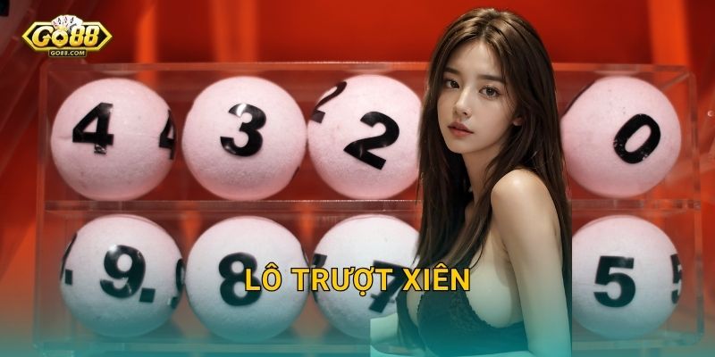 Lô Trượt Xiên Go88 SH – Chiến Thuật Đánh Lô Bậc Thầy Ít Thua Nhiều Thắng 28 Lô Trượt Xiên Go88 SH – Chiến Thuật Đánh Lô Bậc Thầy Ít Thua Nhiều Thắng