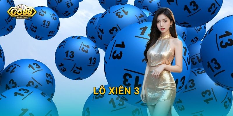 Lô Xiên 3 Go88 SH – Ghép 3 Con Số, Nhân Bội Phần Thưởng Hấp Dẫn 4 Lô Xiên 3 Go88 SH – Ghép 3 Con Số, Nhân Bội Phần Thưởng Hấp Dẫn