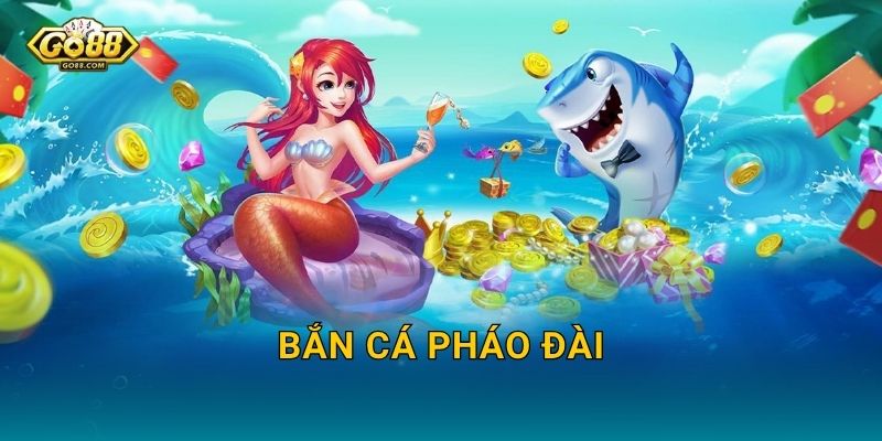 Bắn Cá Pháo Đài Go88 SH – Công Thành Hạ Trại Dưới Lòng Đại Dương 1 Bắn Cá Pháo Đài Go88 SH – Công Thành Hạ Trại Dưới Lòng Đại Dương